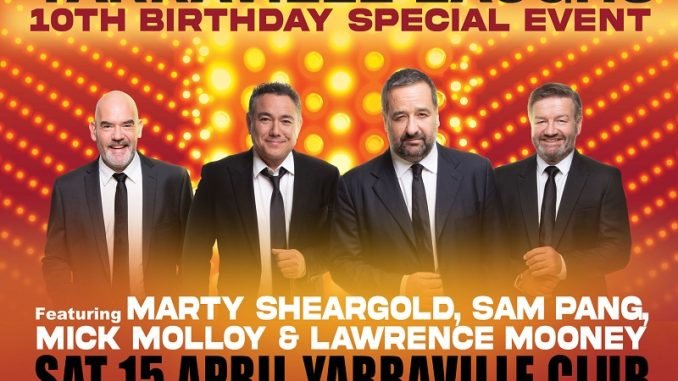 Yarraville Laughs 10th Birthday Feat. Mick Molloy, Marty Sheargold, Lawrence Mooney & Sam Pang